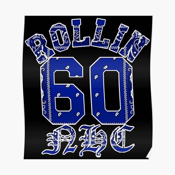 "Rollin 60 NHC Neighborhood Crips Blue Bandana" Poster for Sale by