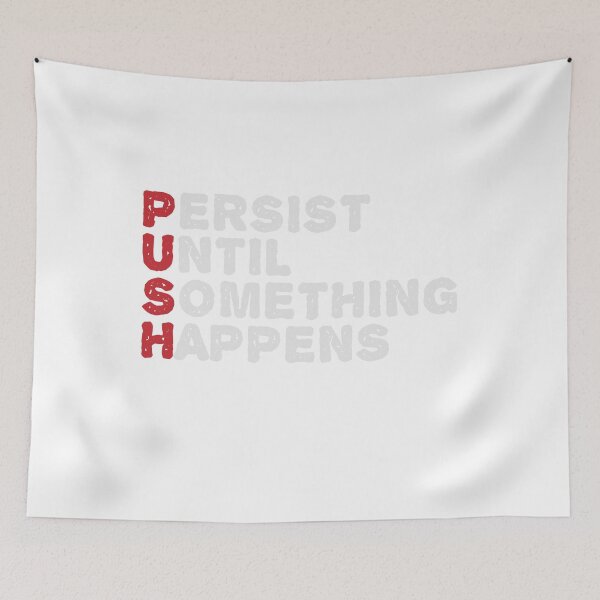 Item preview, Persist until somethingn happens designed and sold by TheBFStore.
