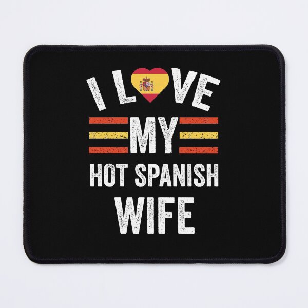 Item preview, I Love My Hot Spanish Wife designed and sold by AMINE ★★★★★.