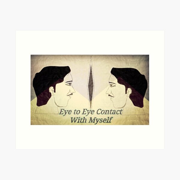 Item preview, Eye to Eye Contact With Myself designed and sold by market100.