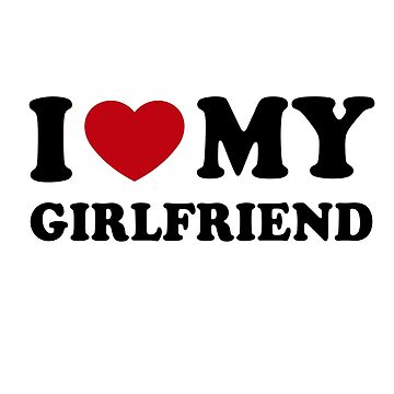 I Love My Girlfriend Shirt I Heart My Girlfriend Shirt GF Socks