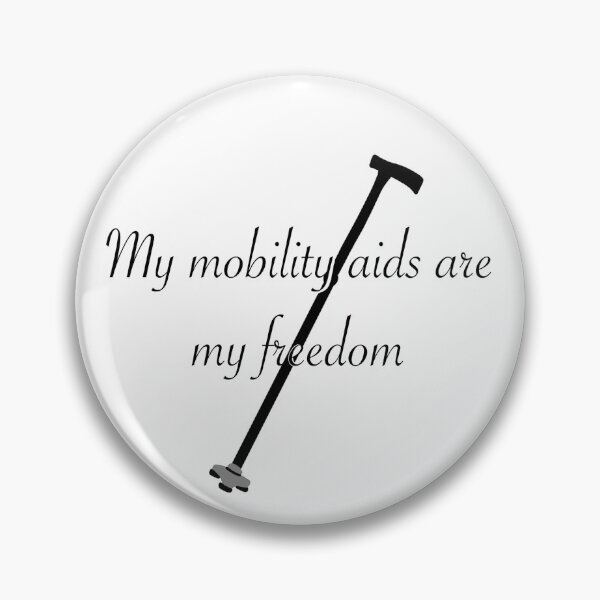 Item preview, “My mobility aids are my freedom” Disability awareness designed and sold by sagecreates.
