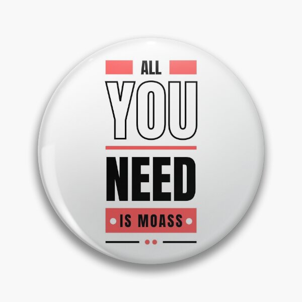 Item preview, All You Need Is MOASS designed and sold by SimplyOneLiners.