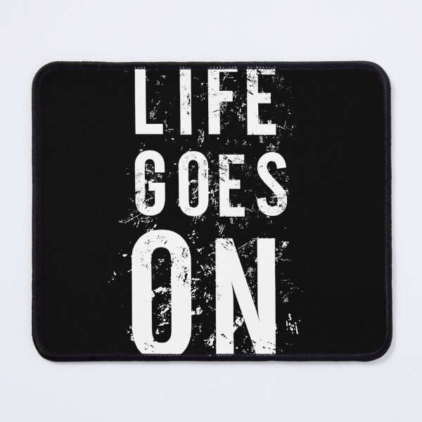 Item preview, Nothing stops, life goes on designed and sold by TheBFStore.