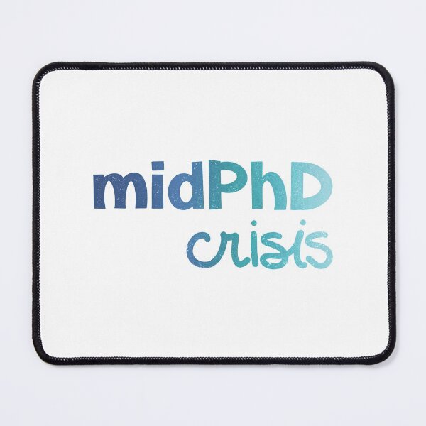 Item preview, midPhD crisis designed and sold by PhDoer.