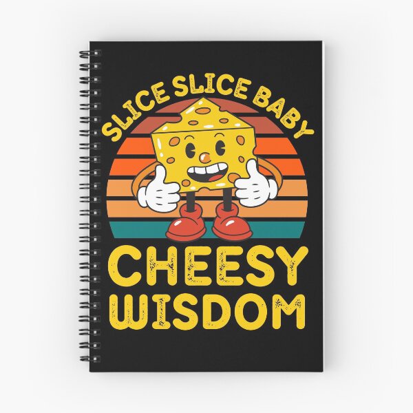 Item preview, Funny Slice Slice Baby Cheesy Wisdom for Cheese Lovers designed and sold by RGRamsey.