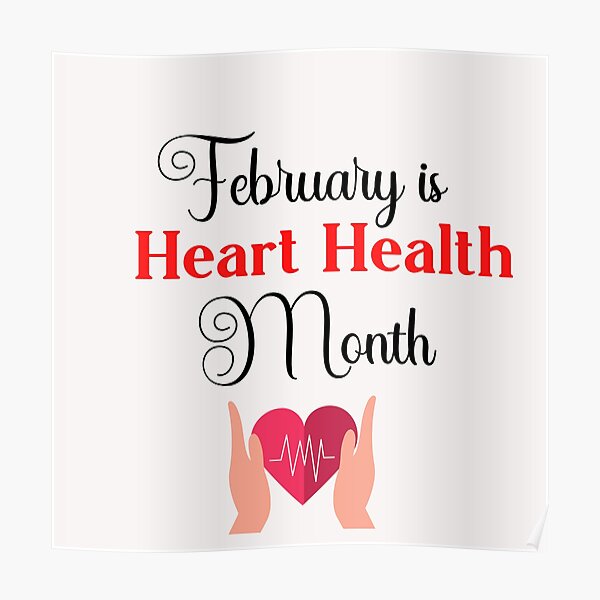 "February is Heart Health Month " Poster for Sale by KatsKorner365