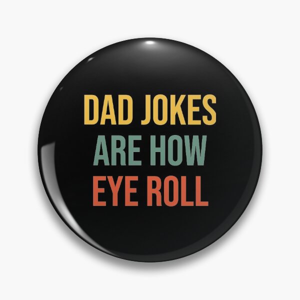 Item preview, Dad Jokes Are How Eye Roll (1) designed and sold by AbnerEvans.