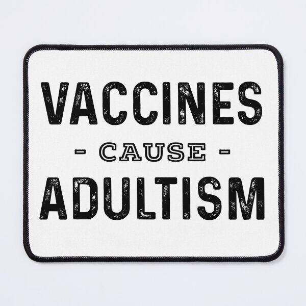 Item preview, Vaccines Cause Adultism designed and sold by ferdaousseshop.
