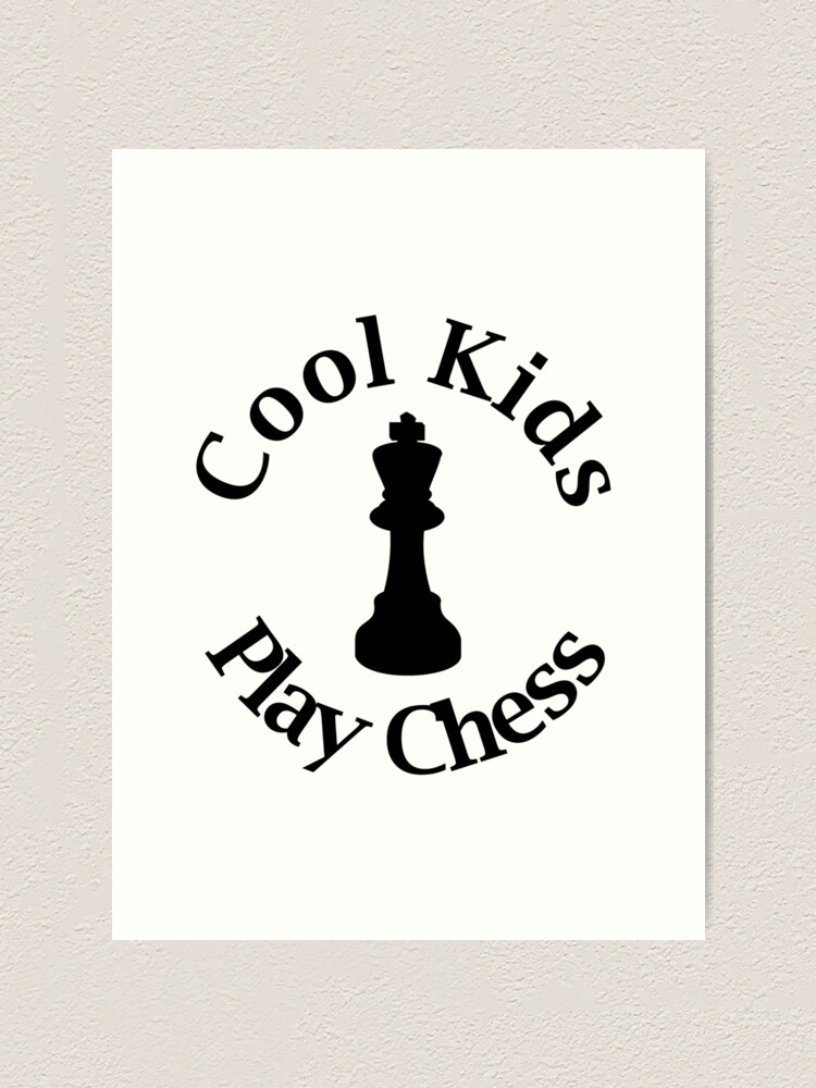 Cool Kids Play Chess Chess Lover King Queen Check Mate Art