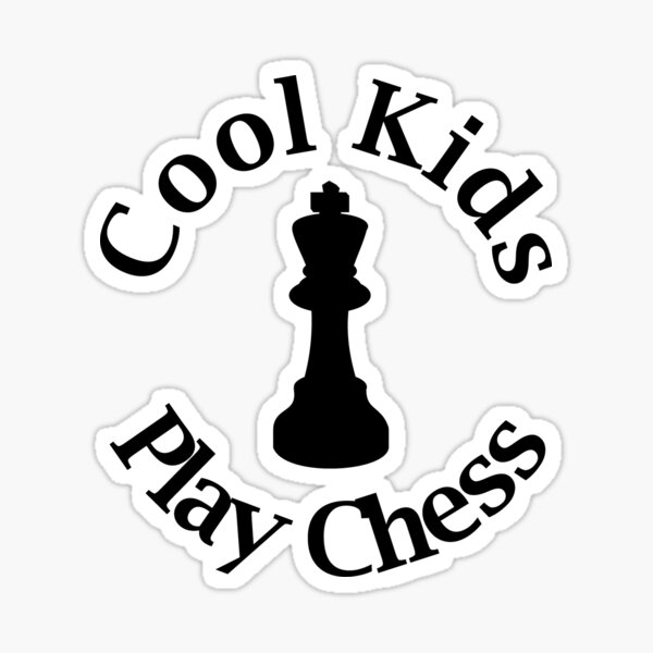 Cool Kids Play Chess - Chess Lover - King Queen Check Mate Sticker