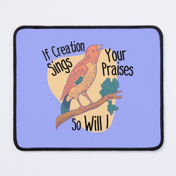 Item preview, Christian Lyrics - If Creation Sings Your Praises So Will I designed and sold by JacquelineLim.