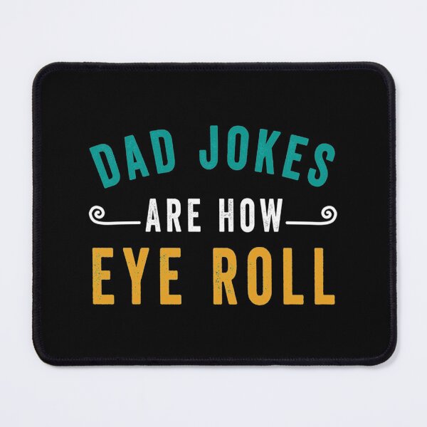 Item preview, Dad Jokes Are How Eye Roll Funny Gift For Dad Father_s Day For women and Men    designed and sold by AbnerEvans.