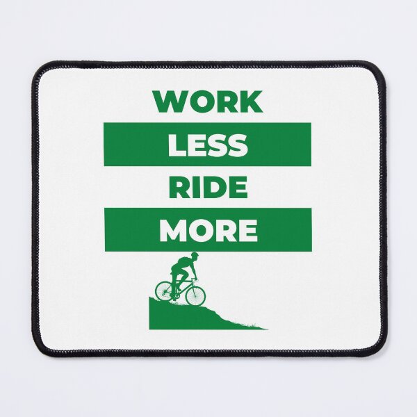 Item preview, Work Less Ride More - Mountain Bike designed and sold by EqualsFun.