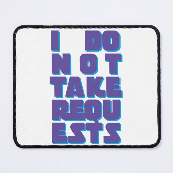 Item preview, I Do Not Take Requests | dj gift designed and sold by paulo silveira.