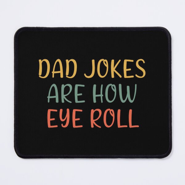 Item preview, Dad jokes how eye roll   designed and sold by AbnerEvans.