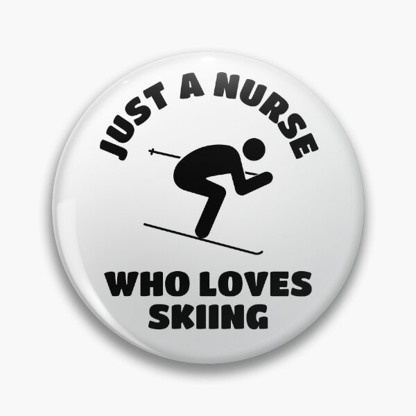 Item preview, Just a nurse who loves skiing designed and sold by TheGreenGoat.