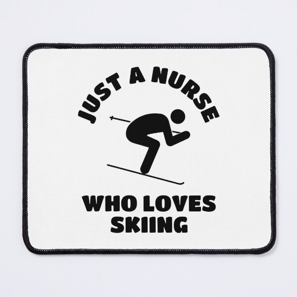 Item preview, Just a nurse who loves skiing designed and sold by TheGreenGoat.
