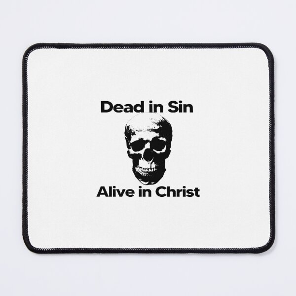 Item preview, Dead to Sin, Alive in Christ designed and sold by Patrick Chastain.