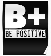 B+ Be Positive Poster