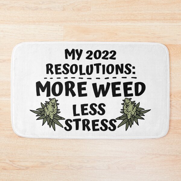 Item preview, MY 2022 RESOLUTIONS: MORE WEED LESS STRESS designed and sold by AlfaEcho.