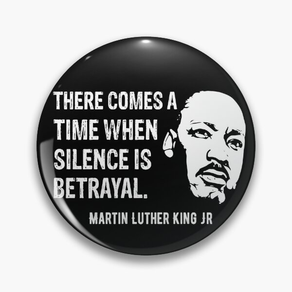 Item preview, MLK Martin Luther King Jr There Comes A Time When Silence Is Betrayal - Black History Month  designed and sold by tjred01.