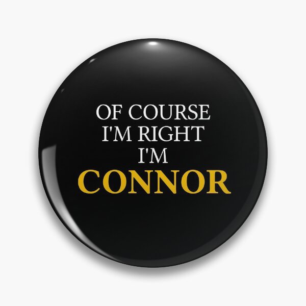 Item preview, Of course I'm right I'm Connor	 designed and sold by mugify.