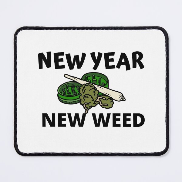 Item preview, NEW YEAR NEW WEED designed and sold by AlfaEcho.