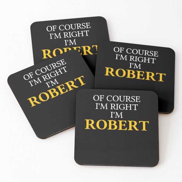 Item preview, Of course I'm right I'm Robert	 designed and sold by mugify.