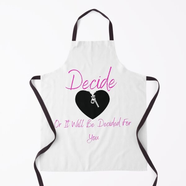 Item preview, Decide Or It Will Be Decided For You designed and sold by SameGirlNwTrcks.
