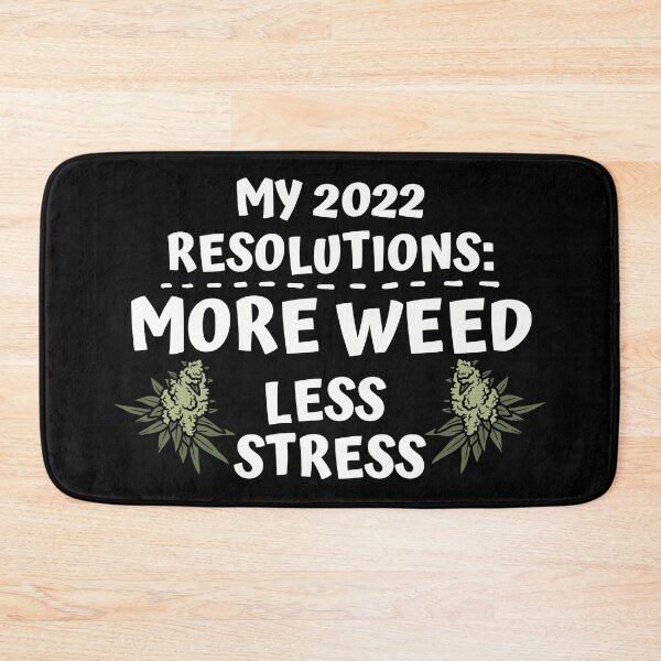 Item preview, MY 2022 RESOLUTIONS: MORE WEED LESS STRESS designed and sold by AlfaEcho.