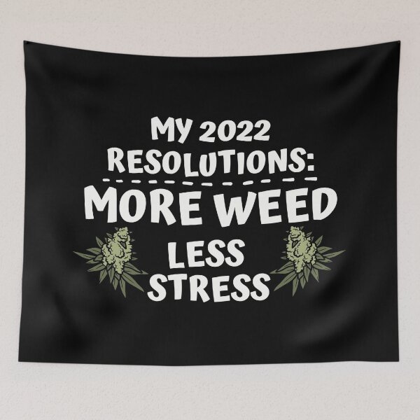 Item preview, MY 2022 RESOLUTIONS: MORE WEED LESS STRESS designed and sold by AlfaEcho.