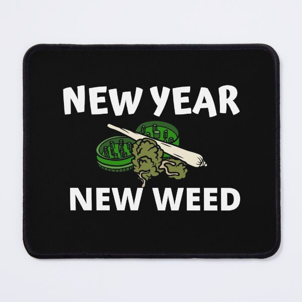 Item preview, NEW YEAR NEW WEED designed and sold by AlfaEcho.