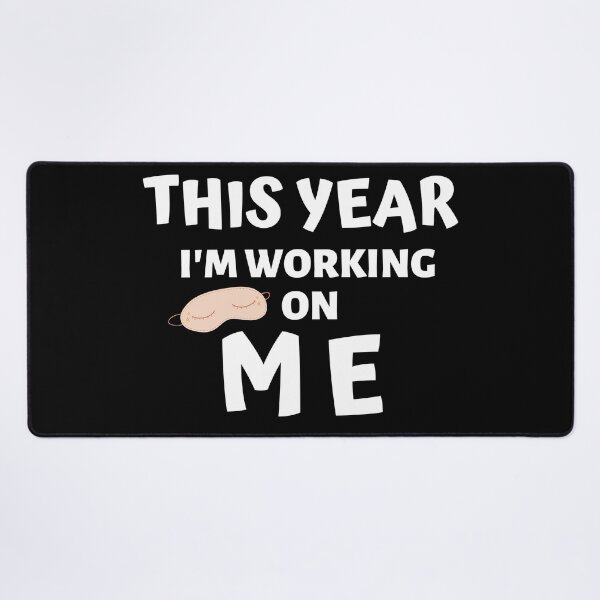 Item preview, THIS YEAR IM WORKING ON ME designed and sold by AlfaEcho.