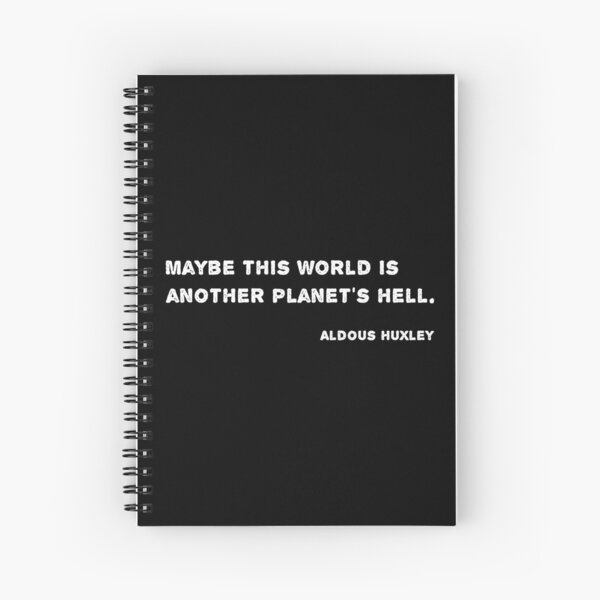 Item preview, Huxley Quote - Maybe this world is another planet’s hell. designed and sold by likebakerdo.