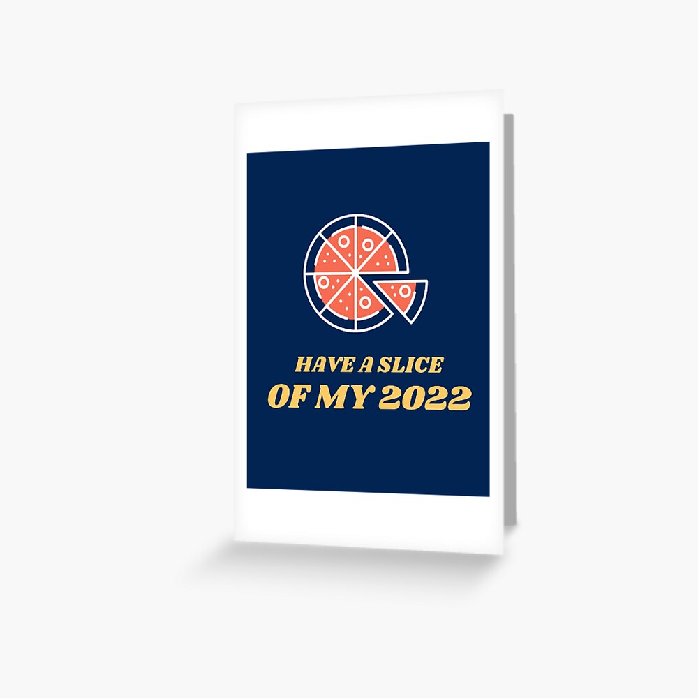 slice-of-my-2022-great-funny-life-quotes-typography-greeting-card