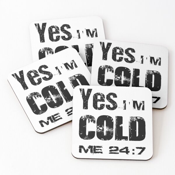 Item preview, Yes I_m Cold - Me 24 7 - funny always freezing designed and sold by ALAJOS-SHOP.