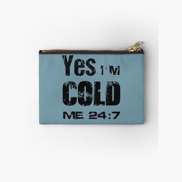 Item preview, Yes I_m Cold - Me 24 7 - funny always freezing designed and sold by ALAJOS-SHOP.