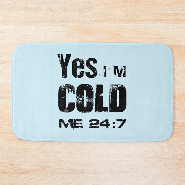 Item preview, Yes I_m Cold - Me 24 7 - funny always freezing designed and sold by ALAJOS-SHOP.