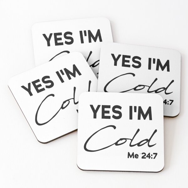 Item preview, Yes I_m Cold Me 24 7   designed and sold by ALAJOS-SHOP.
