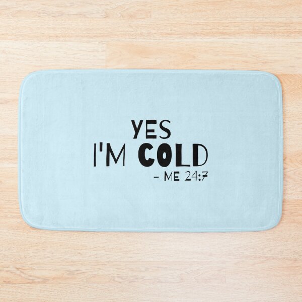 Item preview, Yes I_m Cold Me 24 7 Funny Christmas Im Cold    designed and sold by ALAJOS-SHOP.