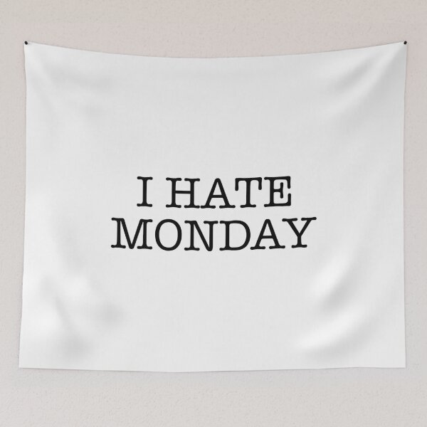 Item preview, I hate monday designed and sold by MachioCooran.
