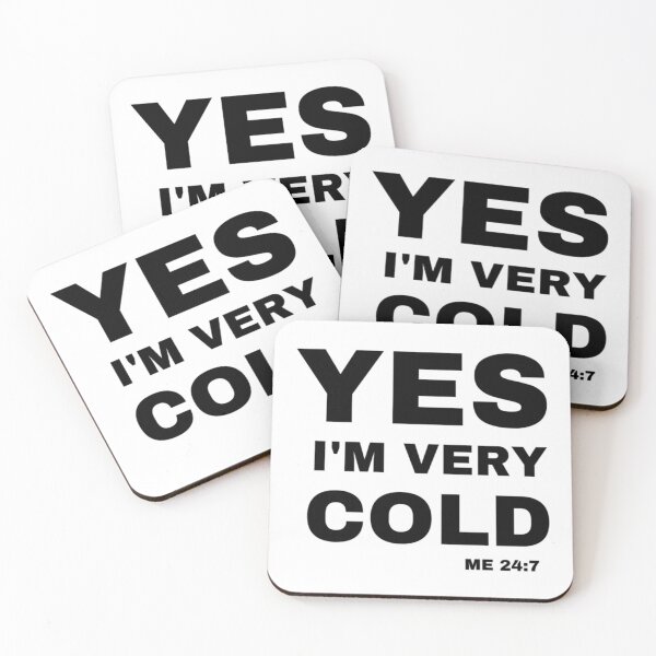 Item preview, Yes Im cold me 247 designed and sold by ALAJOS-SHOP.