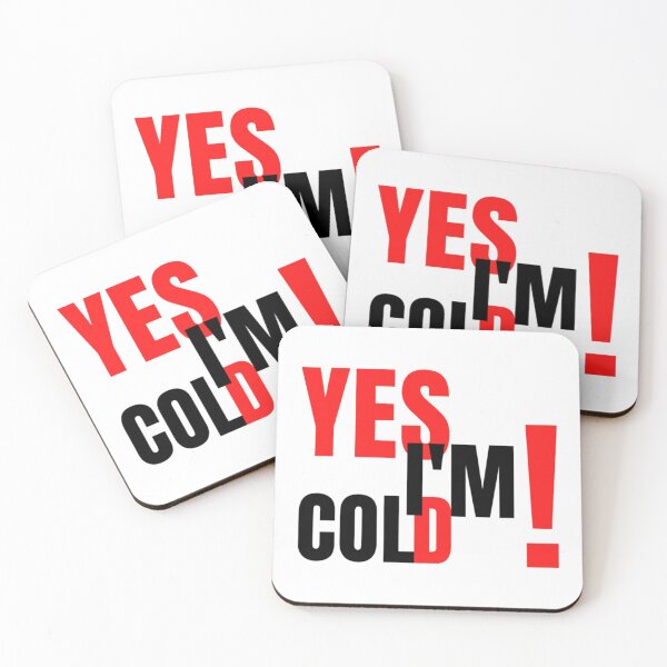Item preview, YES I_M COLD   design by hexagon-x     designed and sold by ALAJOS-SHOP.