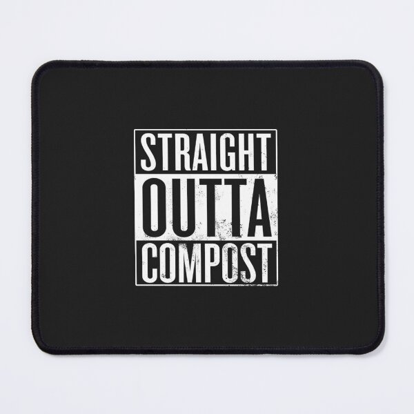 Item preview, Straight Outta Compost designed and sold by maudenblsandra.