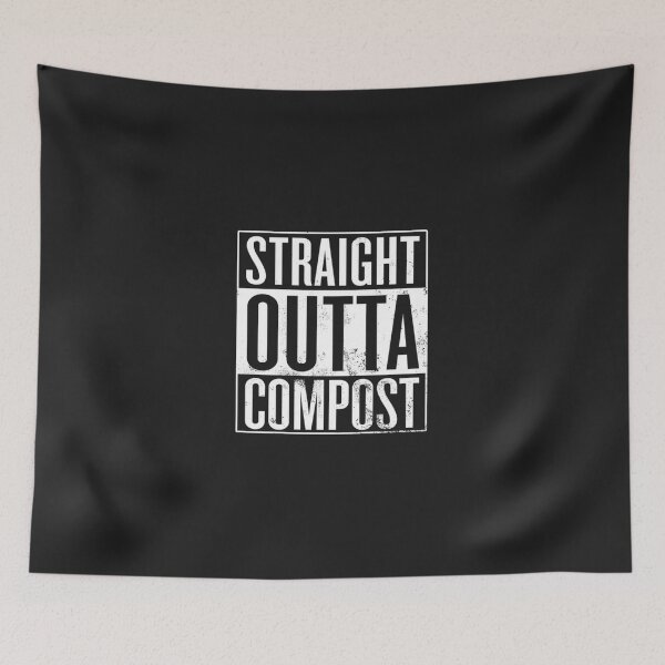 Item preview, Straight Outta Compost designed and sold by maudenblsandra.