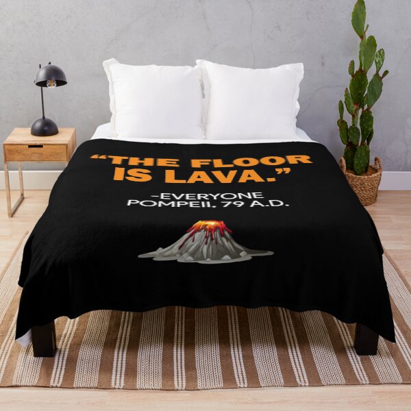 Item preview, The floor is lava Everyone Pompeii 79 AD designed and sold by MachioCooran.