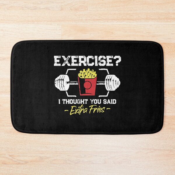Item preview, Exercise I Thought You Said Extra Fries Funny Workout designed and sold by Dressed For  Duty.