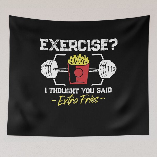 Item preview, Exercise I Thought You Said Extra Fries Funny Workout designed and sold by Dressed For  Duty.
