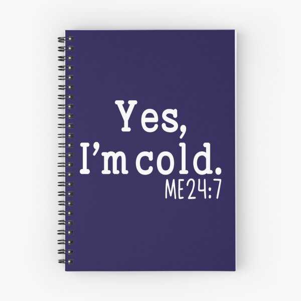Item preview, Yes I_m Cold  Me 24 7 funny always freezing Gift     designed and sold by ALAJOS-SHOP.